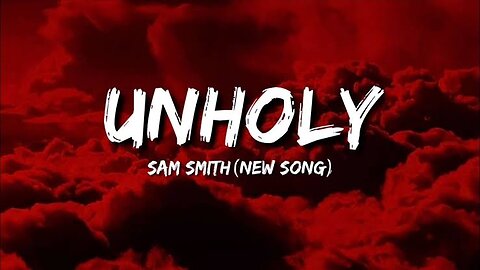 Sam Smith - Unholy (ft. Kim Petras) (Lyric Video)