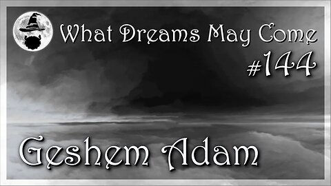 WDMC ~ Ep144: Geshem Adam