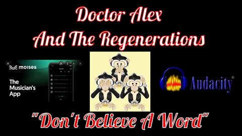 Don't Believe A Word - Doctor Alex And The Regenerations