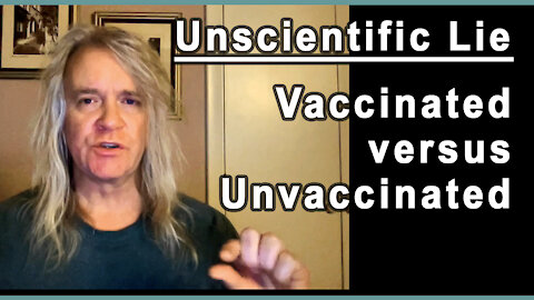 Vaccinated vs Unvacinated - Big Lie