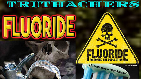 Fluoride is TOXIC AMERICANA; THE WATER and THE TOOTHPASTE, (BONUS VIDEO AND ARTICLE LINKS)
