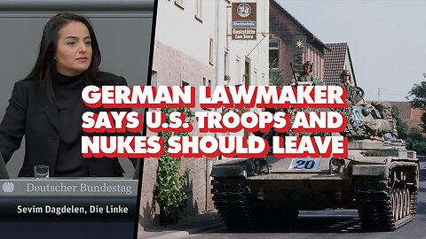 German Lawmaker Says U.S. Soldiers And Nukes Must Leave Her Country