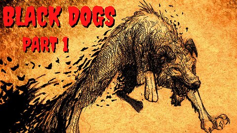 The Legends of The Black Dog : Part 1