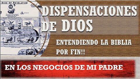 Las Dispensaciones de DIOS - Introducción