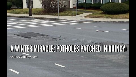 A Winter Miracle: Potholes Patched In Quincy!
