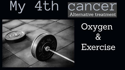 My alternative cancer treatment, layer 3: oxygen and muscle mass