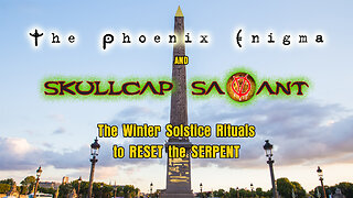 Skullcap SaVant & The Phoenix Enigma | Winter Solstice RESET Ritual and V Steg Templar Secrets Discussion