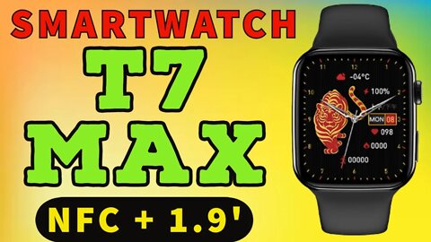 IWO T7 Max, relógio inteligente de pulso de 1.9' polegadas, nfc smart watch