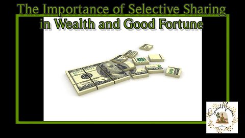 The Importance of Selective Sharing in Wealth and Good Fortune