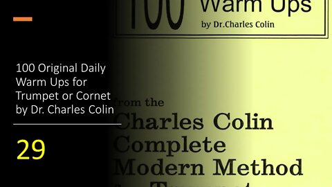 [TRUMPET WARM-UPS] 100 Original Daily Warm Ups for Trumpet or Cornet by (Dr. Charles Colin) 29