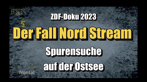 🟥 Der Fall Nord Stream: Spurensuche auf der Ostsee (ZDF ⎪ 25.08.2023)