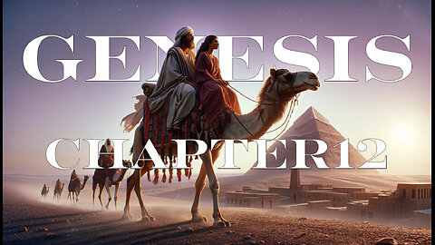 🐪 Abraham: The First Step to a Nation | Genesis Chapter 12 : KJV