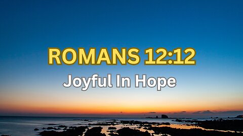 Joyful in hope