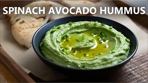 Creamy Spinach Avocado Hummus - Naturally Vegan Recipe!