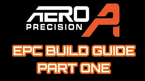 AERO PRECISION EPC 9 BUILD GUIDE: PART ONE