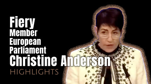 Fiery Member European Parliament Christine Anderson (Highlights)