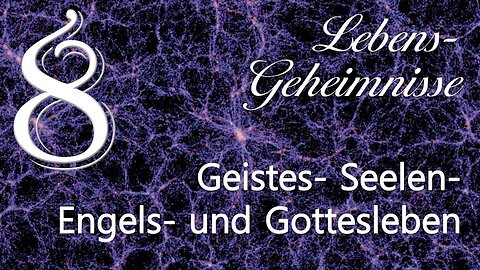Geistes-, Seelen-, Engels- und Gottesleben... Der Schöpfer erklärt ❤️ Lebensgeheimnisse offenbart durch Gottfried Mayerhofer