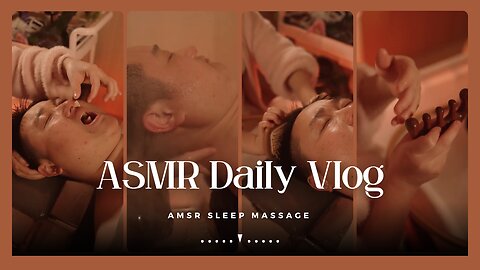 ASMR Sleep Massage | ASMR Head Massage | Strong Massage Vlog 15