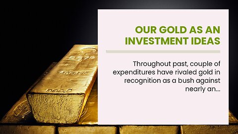 Our Gold as an investment Ideas
