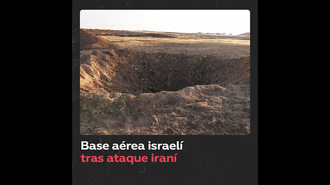 Base aérea israelí sufre daños “menores” tras el primer ataque de Irán