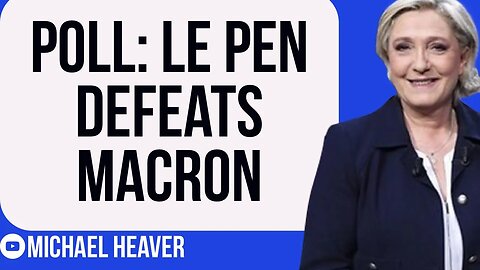 Le Pen DEFEATS Macron In Bombshell Poll