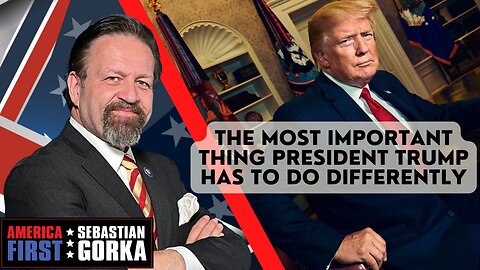 The most important thing President Trump has to do differently. Jonathan Gilliam with Dr. Gorka