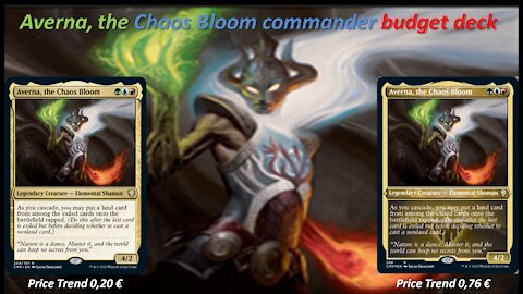 Averna, the Chaos Bloom commander budget deck