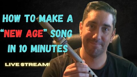 How To Make A New Age Song In 10 Minutes Live Stream!