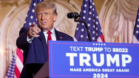 Trump Announces 2024 Presidential Run, but is Now a Good Time?