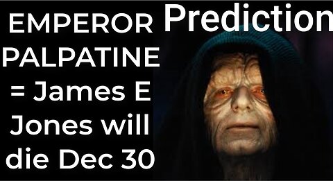 Prediction- EMPEROR PALPATINE PROPHECY = James Earl Jones will die Dec 30