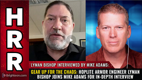 GEAR UP for the chaos: Hoplite Armor engineer Lyman Bishop joins Mike Adams...