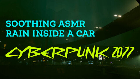 ASMR - Rain Inside Car - 1 Hour with cyberpunk / bladerunner animated background (Cyberpunk 2077)