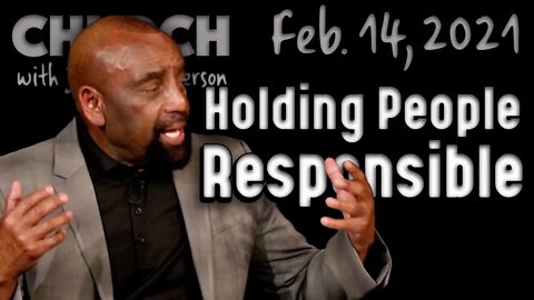 02/14/21 How Do We Hold People Responsible When There's No Free Will? (Church)