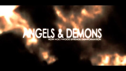 04 - Angels And Demons-How Hollywood Spread Disinformation