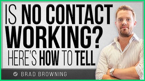 Is No Contact Working? Here's How To Tell...