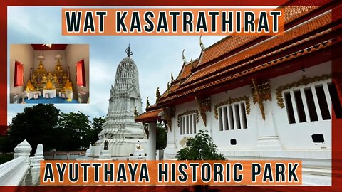 Wat Kasattrattrathirat วัดกษัตรา - a Restored Ancient Temple in Ayutthaya