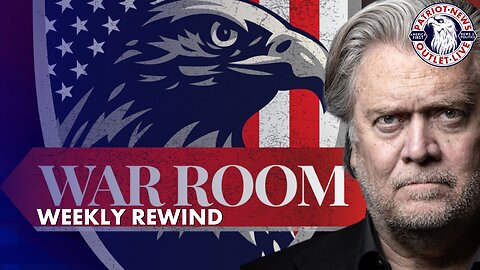 REPLAY: Steve Bannon's, War Room Weekly Rewind | America 1st News & Politics | MAGA Media