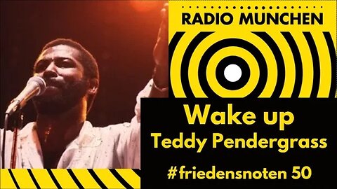 #friedensnoten 50 - Wake up - Teddy Pendergrass