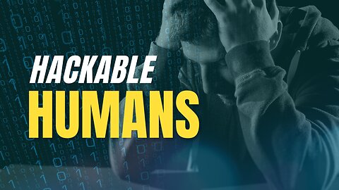 HACKABLE HUMANS (Romans 8:13)