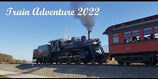 Our Train Adventure - 2022