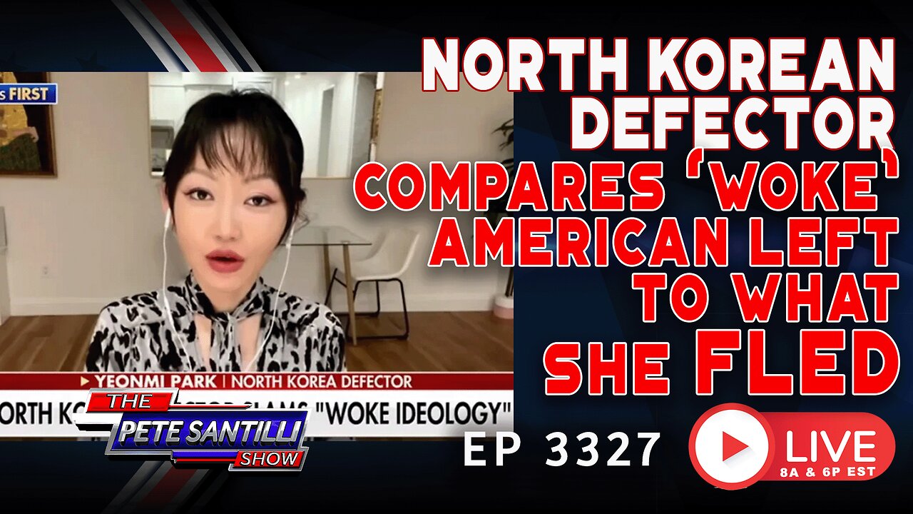 North Korean Defector Compares Woke Left To What She Fled Ep 3327 8am