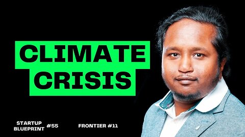 E55: How to Tackle the Climate Crisis - Rajeshwar Bachu (Frontier #11))