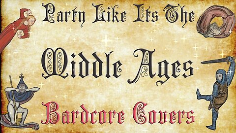Party Like Its The Middle Ages (Medieval / Bardcore Parody Covers) compilation