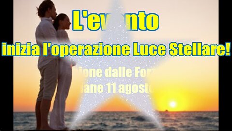 L'evento - inizia l'operazione Luce Stellare!