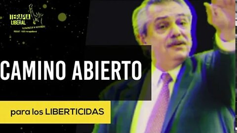 Camino abierto para los LIBERTICIDAS. [Podcast]