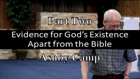 Evidence for God's Existence Apart from the Bible part 2