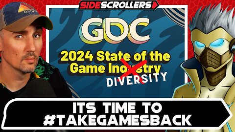 GDC 2024 Hits New Low, #TakeGamesBack Trends with Grummz & YellowFlash | Side Scrollers