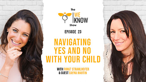 We Know - Navigating Yes and No with your child