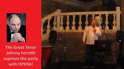 The Great Tenor Johnny Ferretti - Incredible Opera Aria Surprise!!!