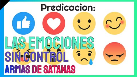 SERMON: LAS EMOCIONES SIN CONTROL SON ARMA DE SATANAS (PROVERBIOS 4:23) (PREDICAS CRISTIANAS)